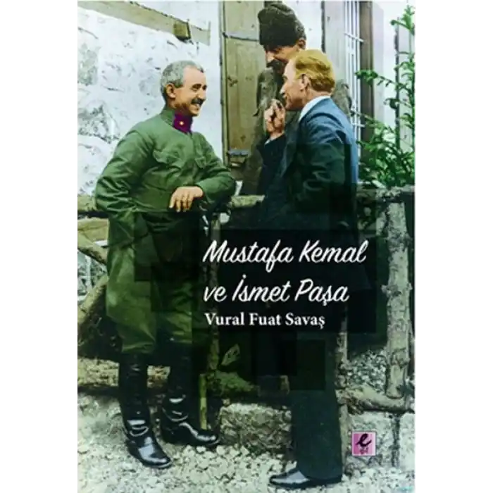 Mustafa Kemal ve İsmet Paşa