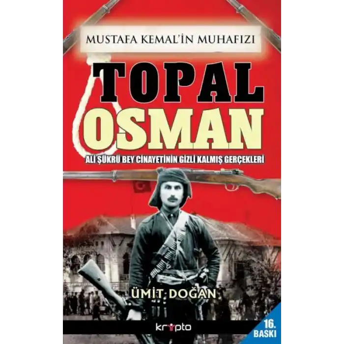 Mustafa Kemalin Muhafızı Topal Osman