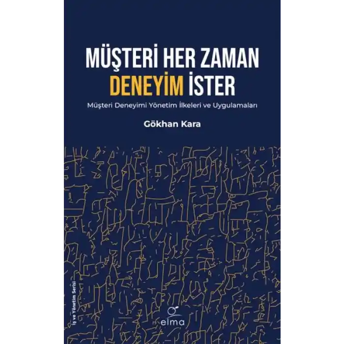 Müşteri Her Zaman Deneyim İster