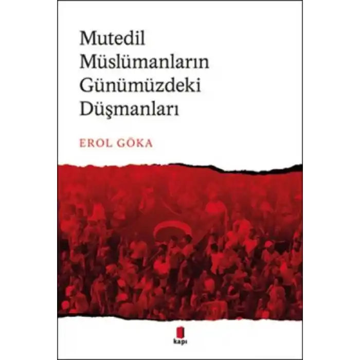 Mutedil Müslümanların Günümüzdeki Düşmanları