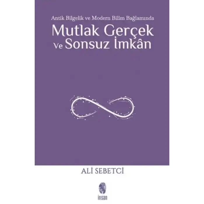 Mutlak Gerçek ve Sonsuz İmkân