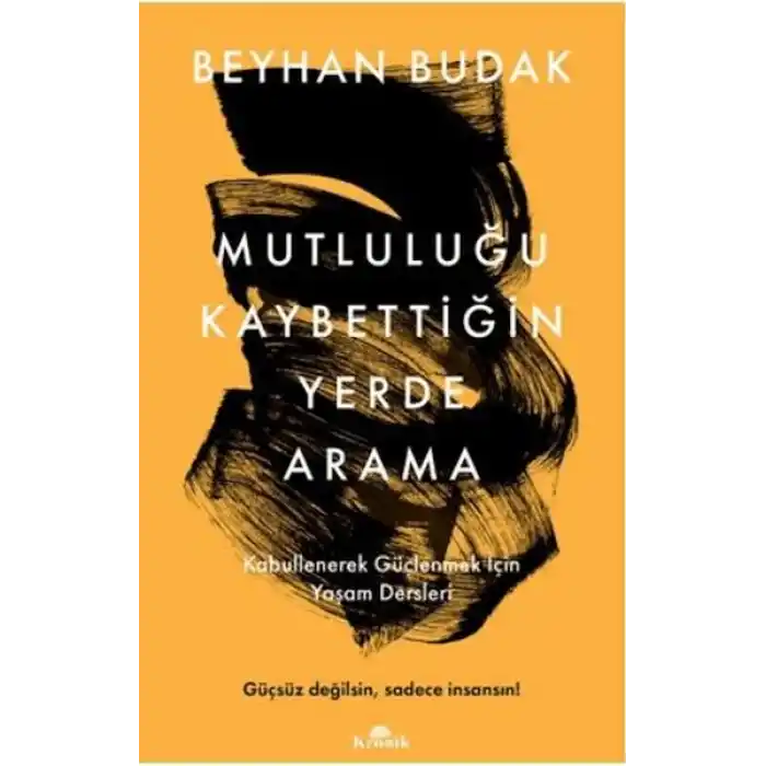 Mutluluğu Kaybettiğin Yerde Arama