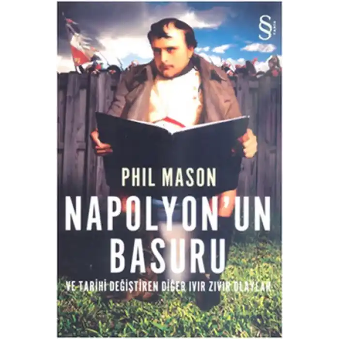 Napolyonun Basuru ve Tarihi Değiştiren Diğer Ivır Zıvır Olaylar