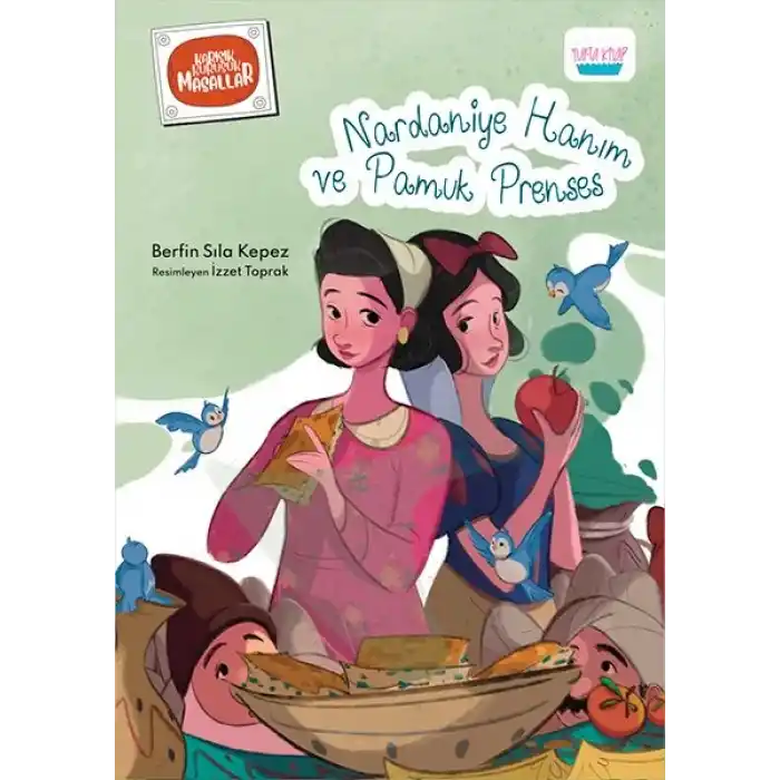 Nardaniye Hanım ve Pamuk Prenses