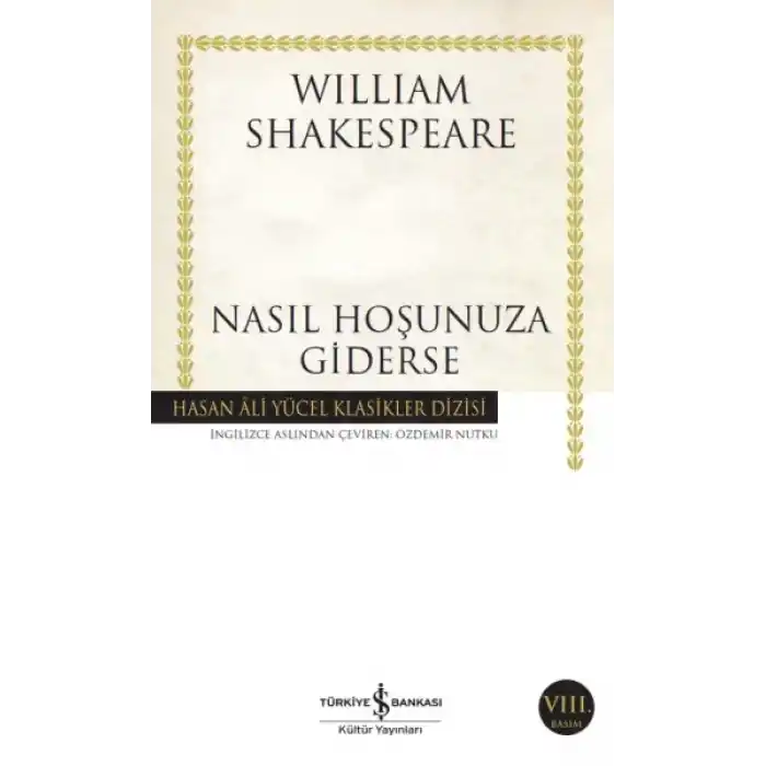 Nasıl Hoşunuza Giderse - Hasan Ali Yücel Klasikleri