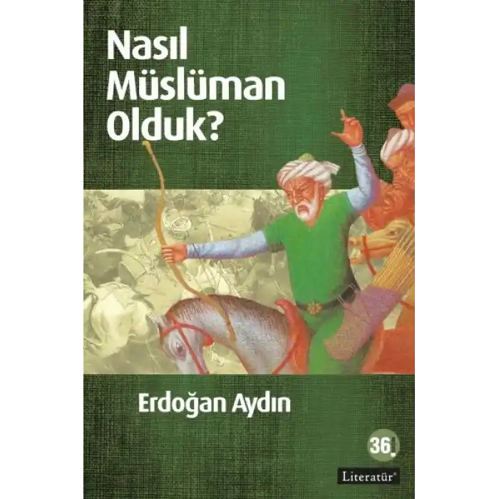 Nasıl Müslüman Olduk?