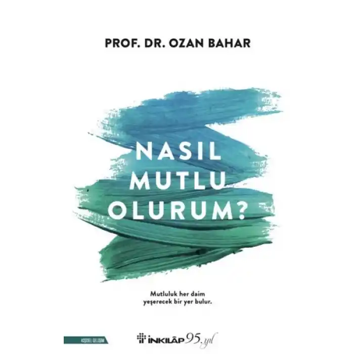 Nasıl Mutlu Olurum?