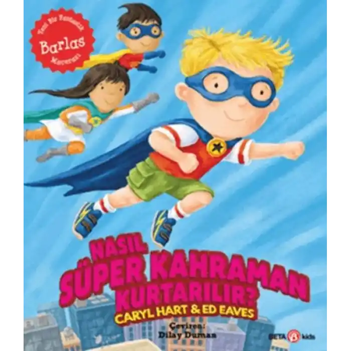 Nasıl Süper Kahraman Kurtarılır?