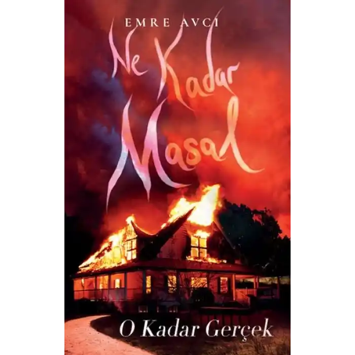 Ne Kadar Masal O Kadar Gerçek