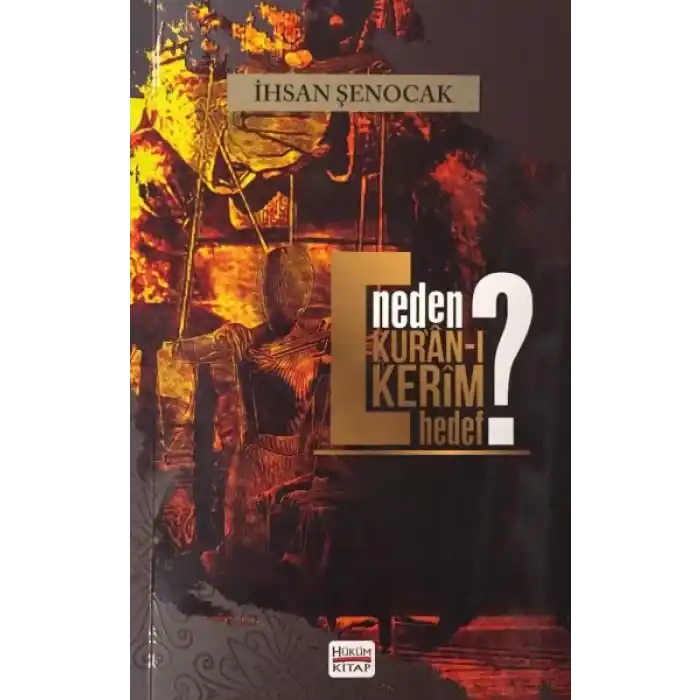 Neden Kuran-ı Kerim Hedef?