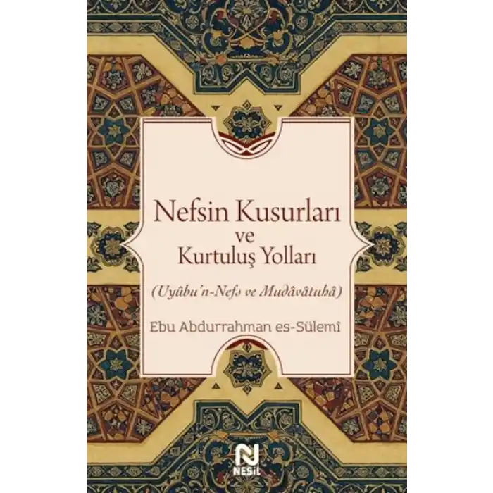 Nefsin Kusurları ve Kurtuluş Yolları