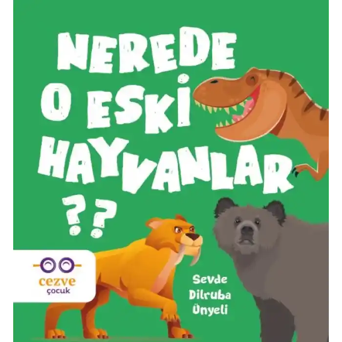 Nerede O Eski Hayvanlar ?