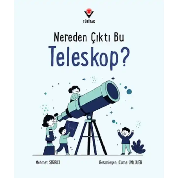 Nereden Çıktı Bu Teleskop?