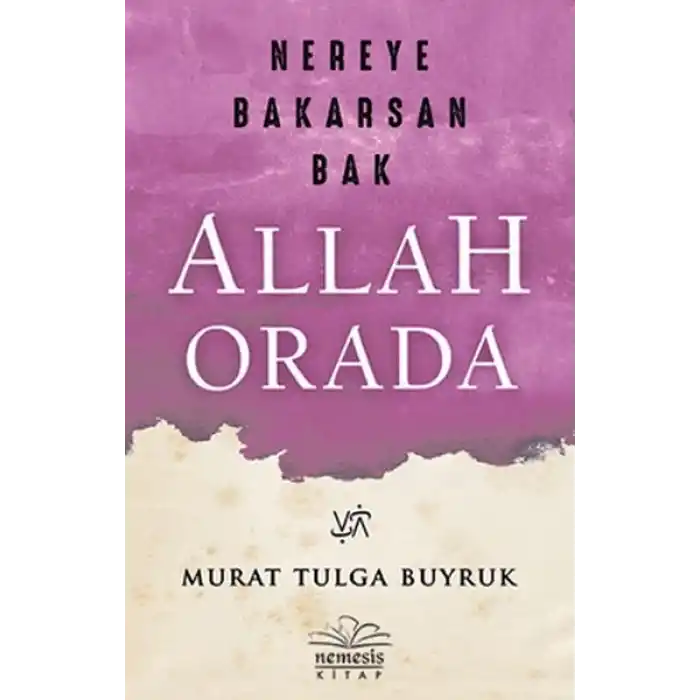 Nereye Bakarsan Bak Allah Orada