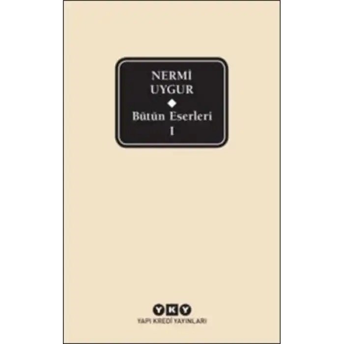 Nermi Uygur - Bütün Eserleri 1