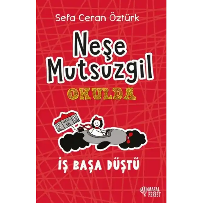 Neşe Mutsuzgil Okulda - İş Başa Düştü