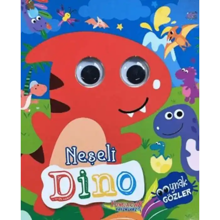Neşeli Dino - Oynak Gözler