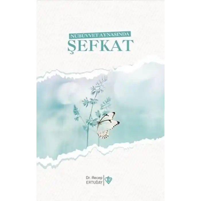 Nübüvvet Aynasında Şefkat