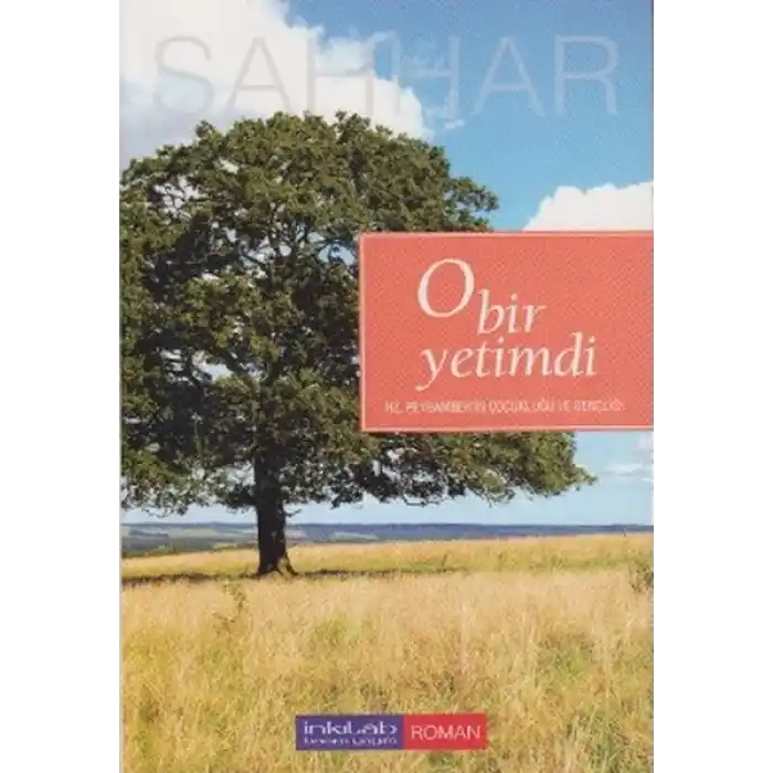 O Bir Yetimdi  Hz. Peygamberin Çocukluğu ve Gençliği