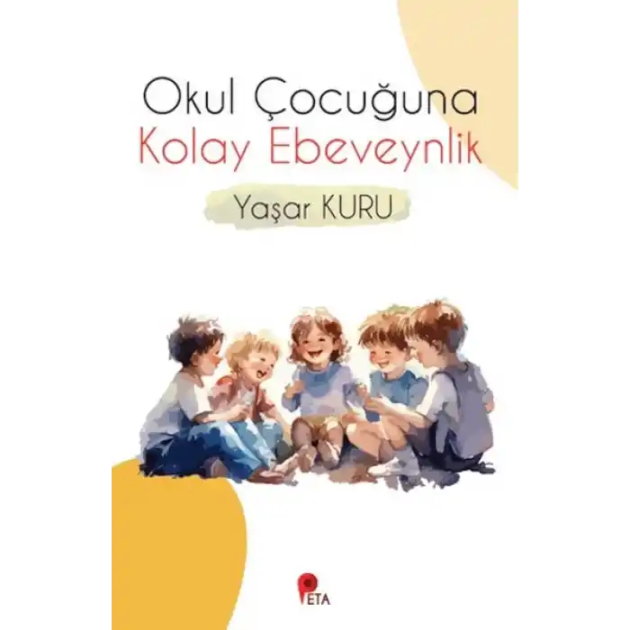 Okul Çocuğuna Kolay Ebeveynlik