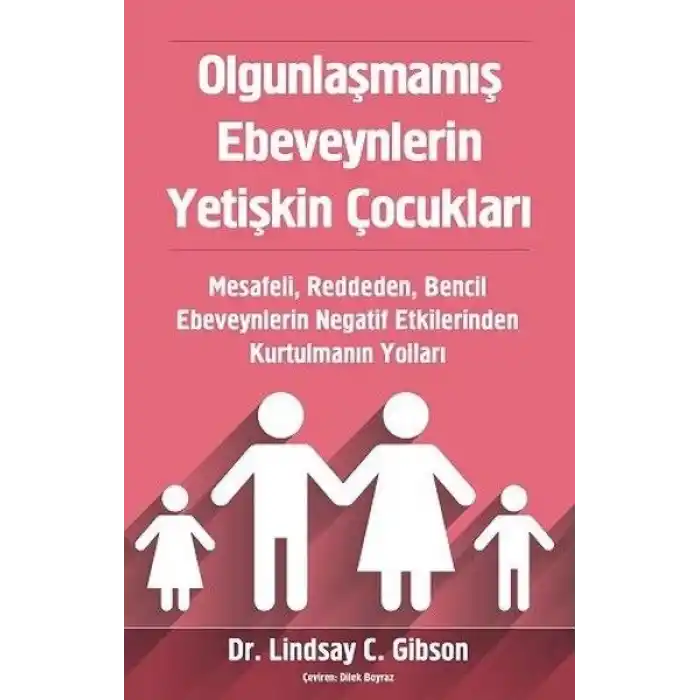 Olgunlaşmamış Ebeveynlerin Yetişkin Çocukları