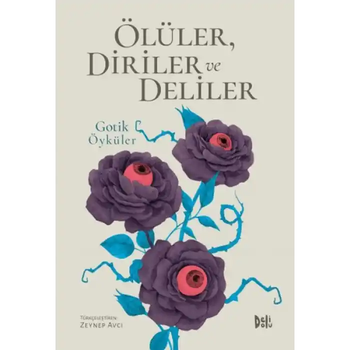 Ölüler, Diriler ve Deliler - Gotik Öyküler