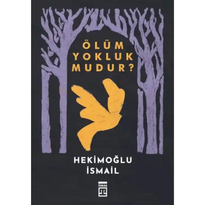 Ölüm Yokluk mudur?