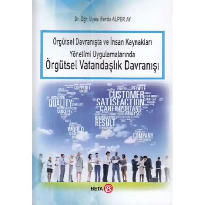 Örgütsel Davranışta ve İnsan Kaynakları Yönetimi Uygulamalarında Örgütsel Vatandaşlık Davranışı