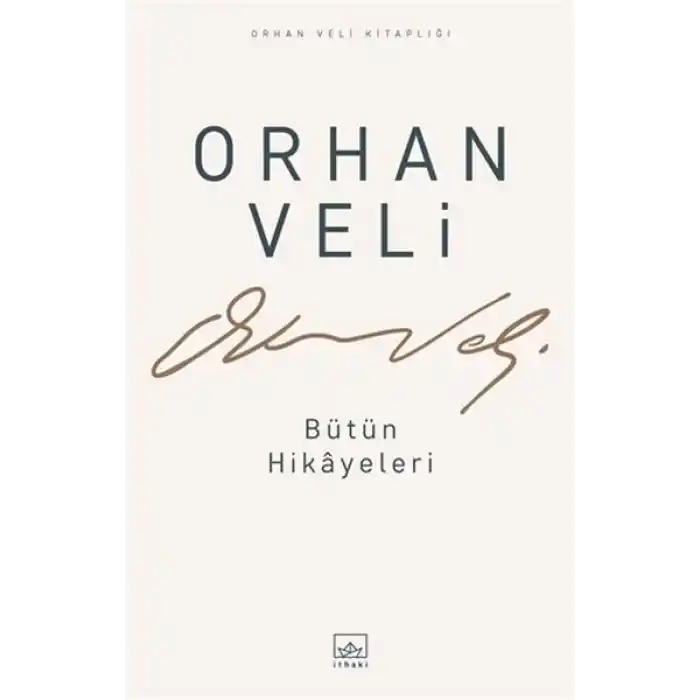 Orhan Veli - Bütün Hikayeleri
