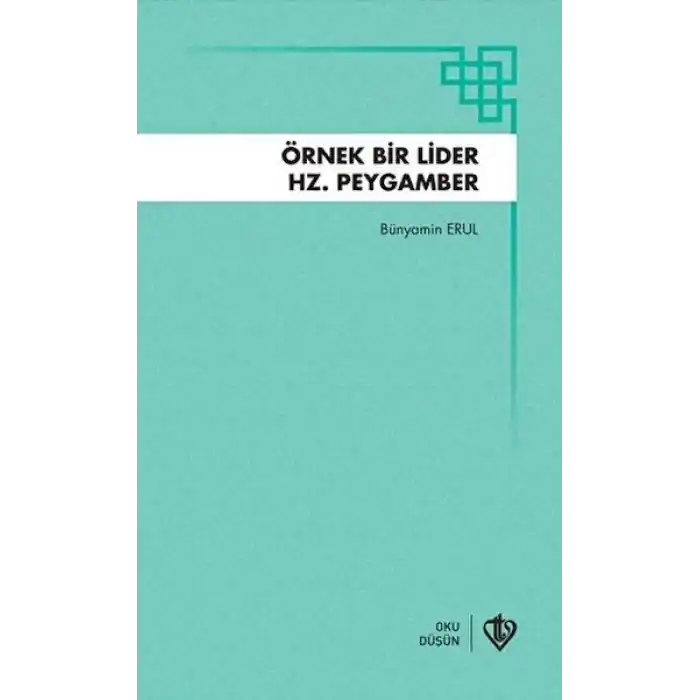 Örnek Bir Lider Hz Peygamber