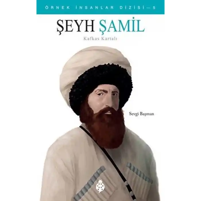 Örnek İnsanlar Dizisi-5 Şeyh Şamil