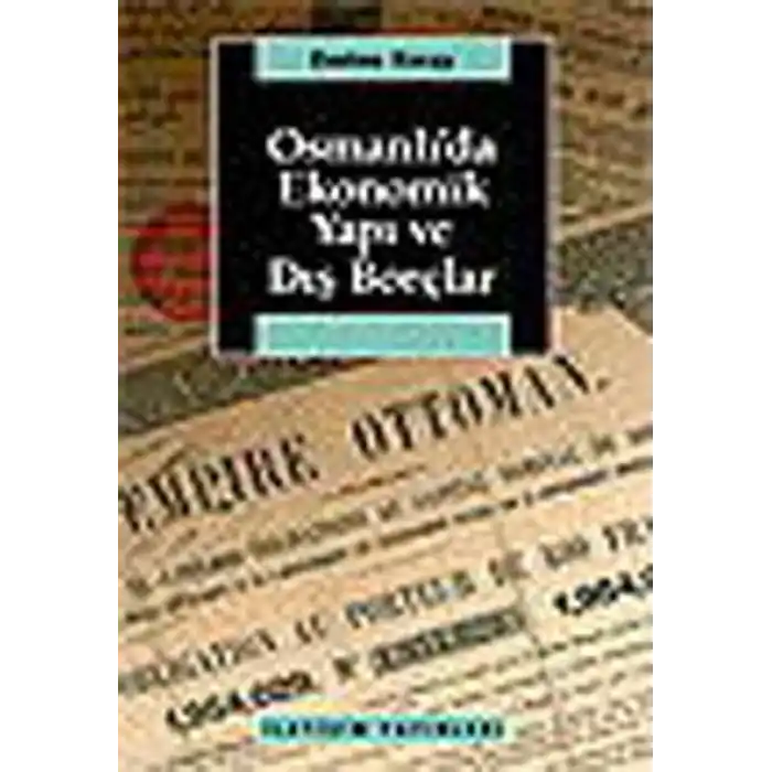 Osmanlıda Ekonomik Yapı ve Dış Borçlar