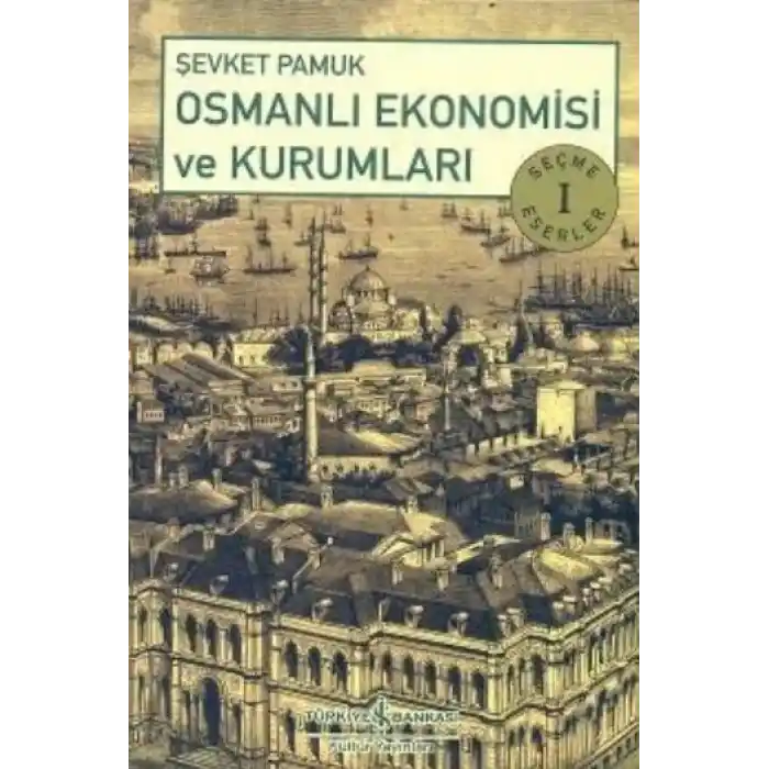 Osmanlı Ekonomisi ve Kurumları