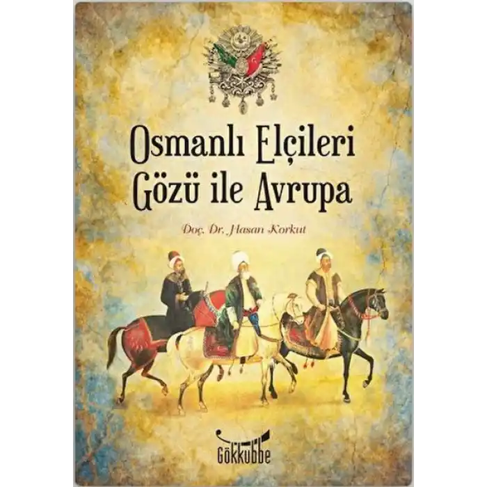 Osmanlı Elçileri Gözü İle Avrupa