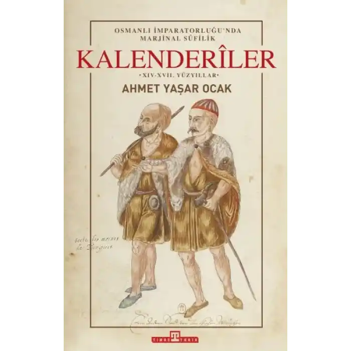 Osmanlı İmparatorluğunda Marjinal Sufilik: Kalenderiler