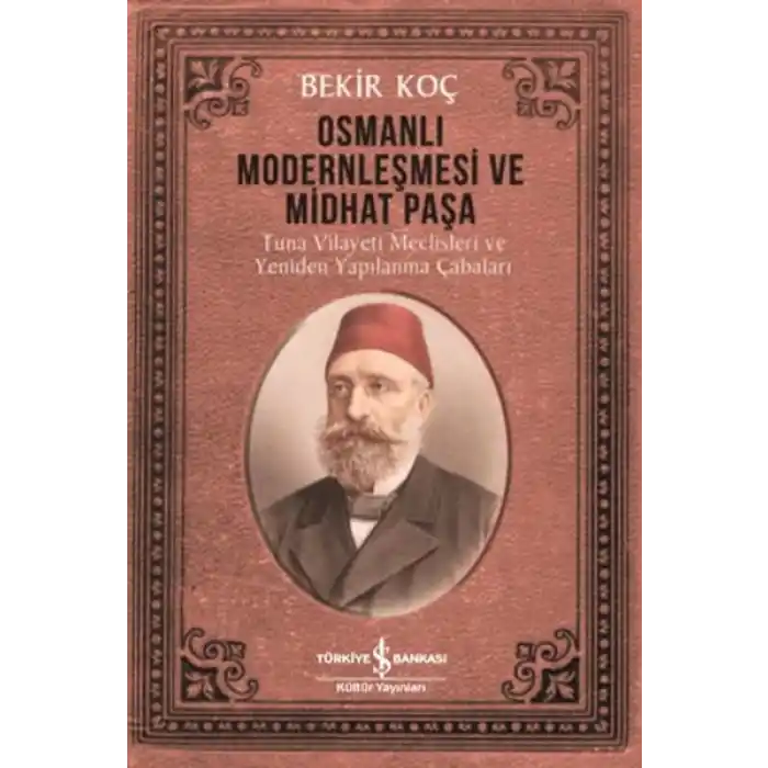 Osmanlı Modernleşmesi ve Midhat Paşa