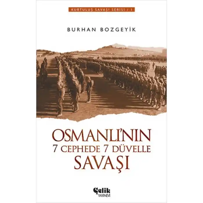 Osmanlının 7 Cephede 7 Düvelle Savaşı