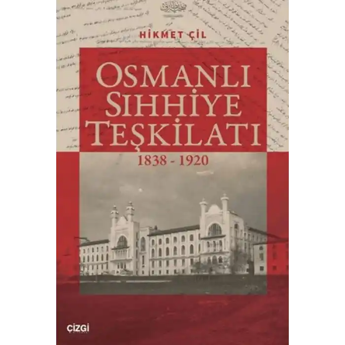 Osmanlı Sıhhiye Teşkilatı 1838-1920