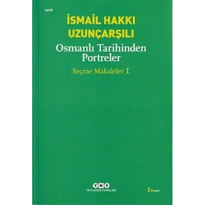 Osmanlı Tarihinden Portreler - Seçme Makaleler 1