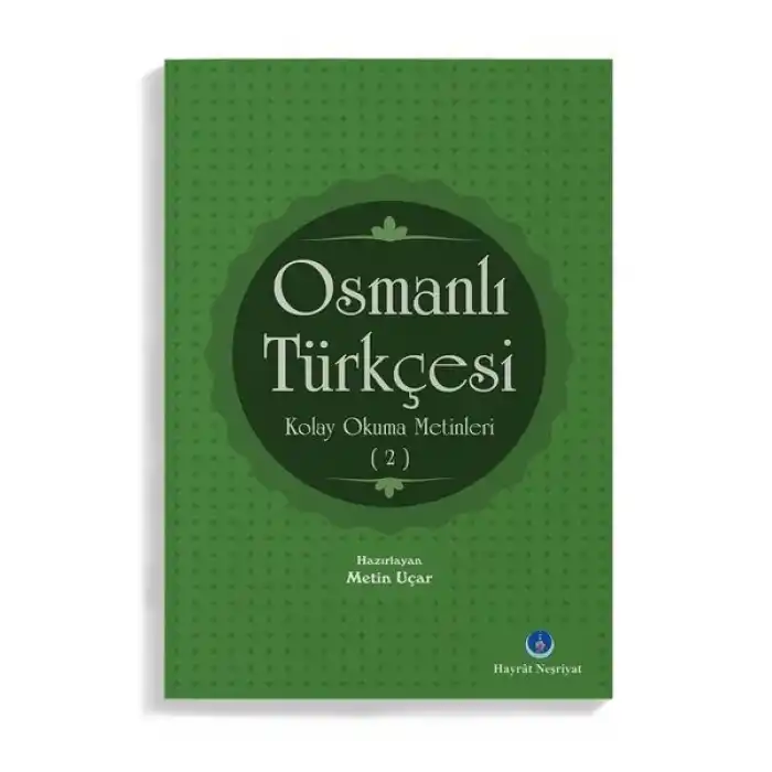 Osmanlı Türkçesi Kolay Okuma Metinleri 2