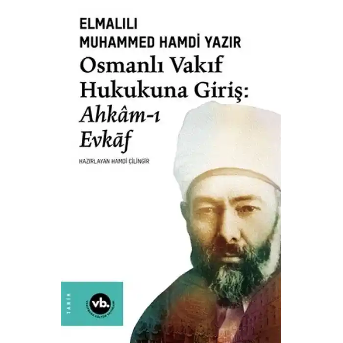 Osmanlı Vakıf Hukukuna Giriş - Ahkamı Evkaf