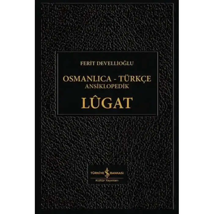 Osmanlıca-Türkçe Ansiklopedik Lûgat