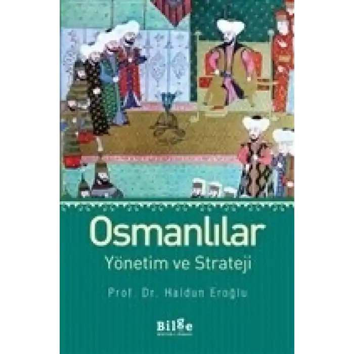 Osmanlılar Yönetim ve Strateji