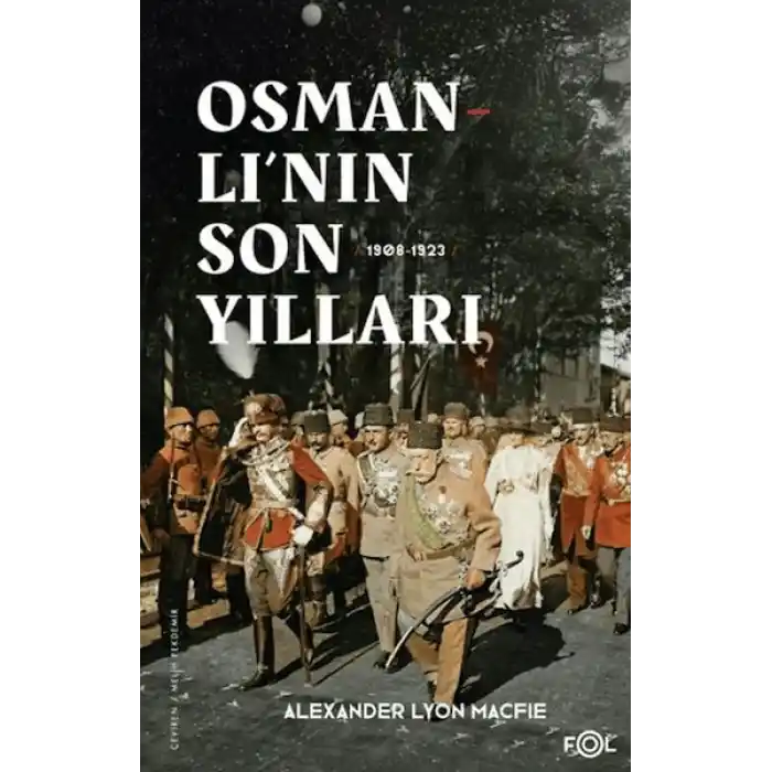 Osmanlı’nın Son Yılları 1908 -1923