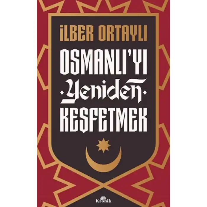 Osmanlı’yı Yeniden Keşfetmek