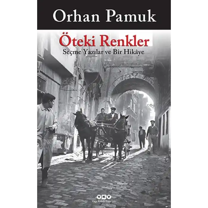 Öteki Renkler  Seçme Yazılar ve Bir Hikaye