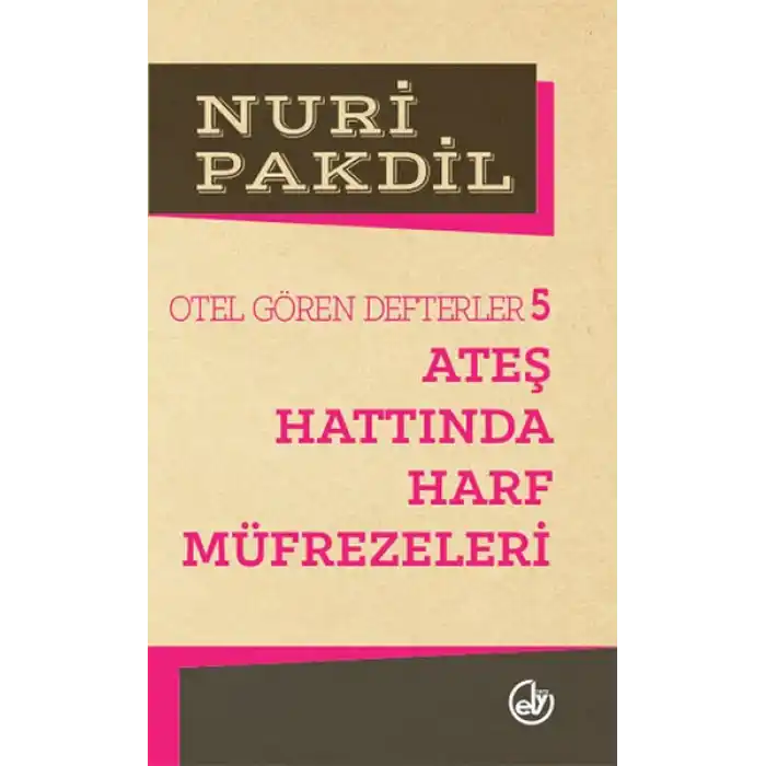 Otel Gören Defterler 5: Ateş Hattında Harf Müfrezeleri