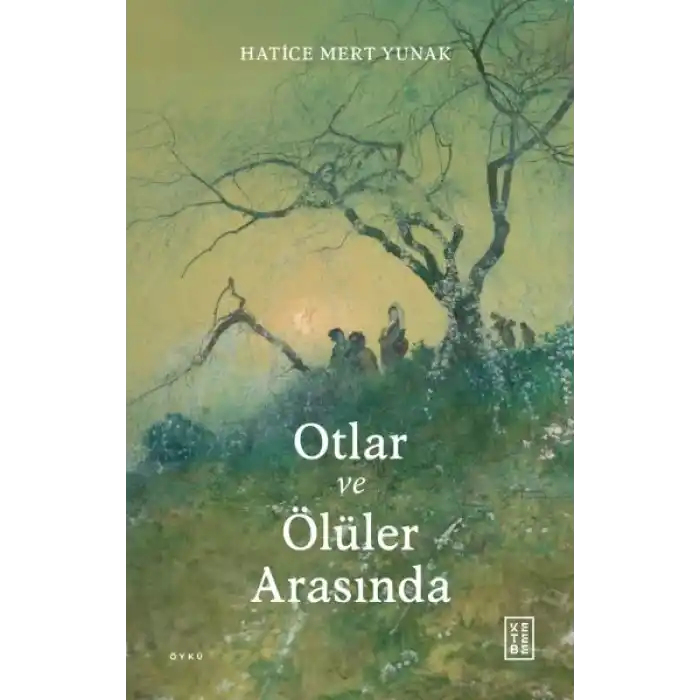 Otlar ve Ölüler Arasında