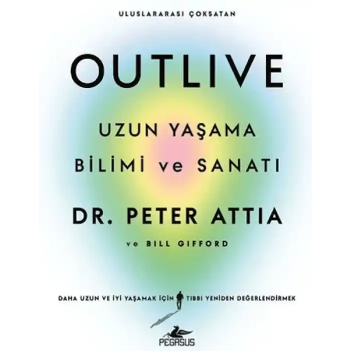 Outlive: Uzun Yaşama Bilimi ve Sanatı