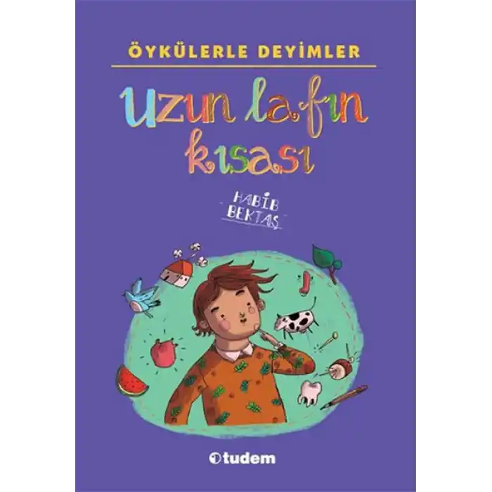 Öykülerle Deyimler - Uzun Lafın Kısası